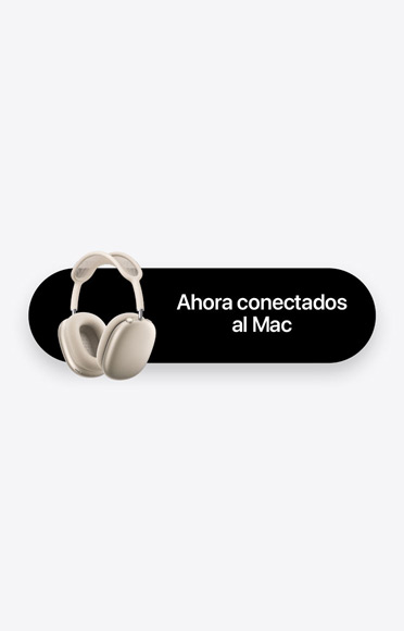 AirPods Max 2 en color blanco estrella y las palabras ?Ahora conectados al Mac?, que representan el cambio automático de dispositivo