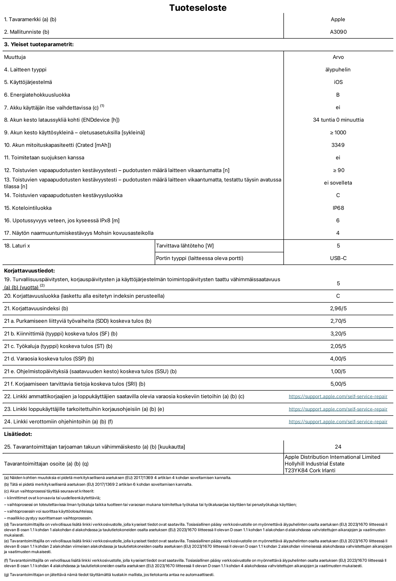 iPhone 15:n tuotetiedot, malli A3090. Toimittaja: Apple Distribution International Limited, Hollyhill Industrial Estate. Cork, Irlanti T23 YK84. Laitteen tyyppi: ?lypuhelin. K?ytt?j?rjestelm?: iOS. Energiatehokkuusluokka: B. Akku k?ytt?j?n itse vaihdettavissa: ei. Akun kesto lataussykli? kohti: 34 tuntia. Akun kesto k?ytt?syklein? – oletusasetuksilla: ≥ 1 000. Akun mitoituskapasiteetti: 3 349 mAh. Toimitetaan suojuksen kanssa: ei. Toistuvien vapaapudotusten kest?vyystesti – pudotusten m??r? laitteen vikaantumatta: ≥ 90. Toistuvien vapaapudotusten kest?vyystesti – pudotusten m??r? laitteen vikaantumatta, testattu t?ysin avatussa tilassa: ei sovelleta. Toistuvien vapaapudotusten kest?vyysluokka: C. Kotelointiluokka: IP68. Upotussyvyys veteen, jos kyseess? IPx8: 6 metri?. N?yt?n naarmuuntumiskest?vyys Mohsin kovuusasteikolla: 4. Laturin tarvittava l?ht?teho: 5 W. Laturin portin tyyppi (laitteessa): USB-C. Turvallisuusp?ivitysten, korjausp?ivitysten ja k?ytt?j?rjestelm?n toimintop?ivitysten taattu v?himm?issaatavuus: 5 vuotta. Korjattavuusluokka: C. Korjattavuusindeksi: 2,96/5. Purkamiseen liittyvi? ty?vaiheita (SDD) koskeva tulos: 2,70/5. Kiinnittimi? koskeva tulos: 3,20/5. Ty?kaluja koskeva tulos: 2,05/5. Varaosia koskeva tulos: 4,00/5. Ohjelmistop?ivityksi? koskeva tulos: 1,00/5. Korjaamiseen tarvittavia tietoja koskeva tulos: 5,00/5. Linkki ammattikorjaajien ja loppuk?ytt?jien saatavilla olevia varaosia koskeviin tietoihin: https://support.apple.com/self-service-repair. Linkki loppuk?ytt?jille tarkoitettuihin korjausohjeisiin: https://support.apple.com/self-service-repair. Linkki verottomiin ohjehintoihin: https://support.apple.com/self-service-repair. Yleistakuun kesto 24 kuukautta. 