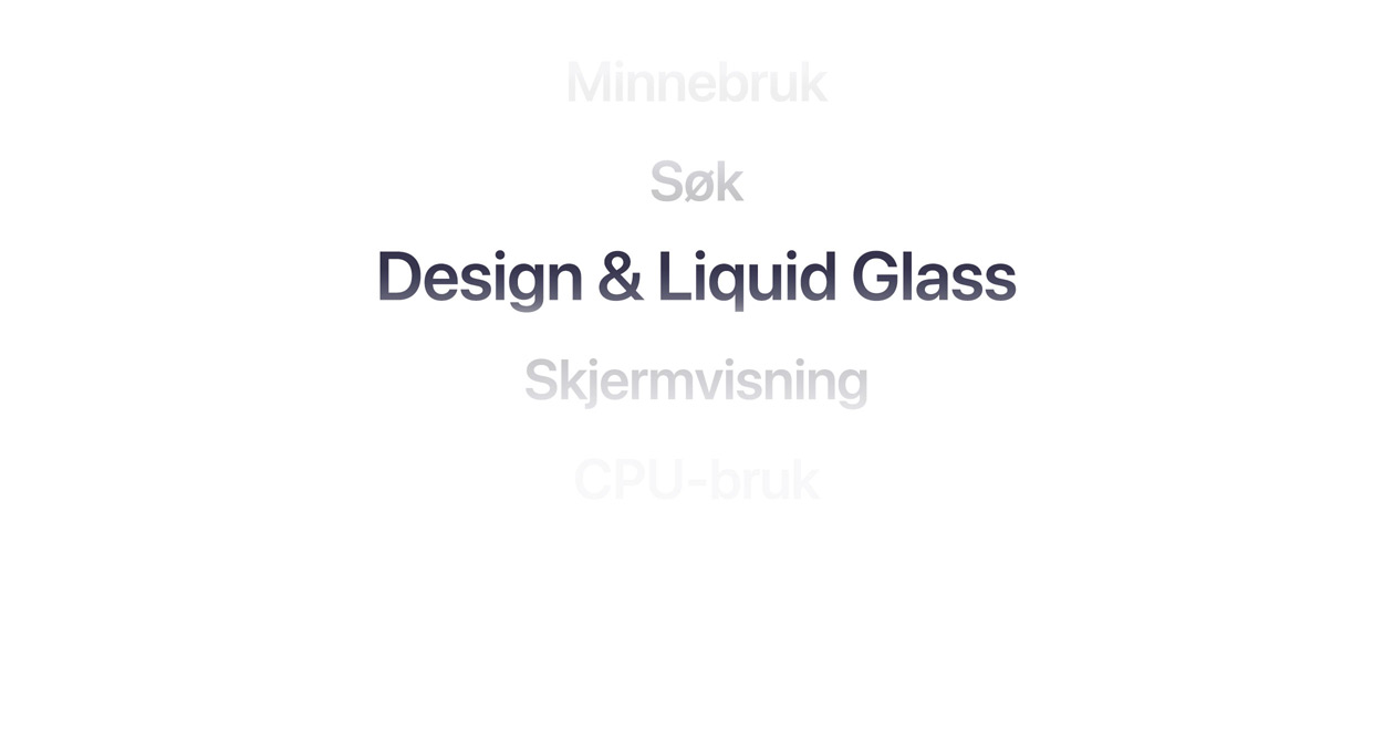 En tekst viser mange forskjellige forbedringer i operativsystemet, inkludert minnebruk, s?k, design og Liquid Glass, skjermrendring og CPU-bruk.